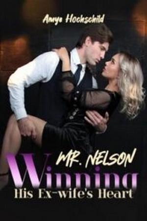 Mr. Nelsonn Winning His Ex-wife鈥檚 Heart