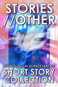 STORIES // OTHER - Short Story Collection