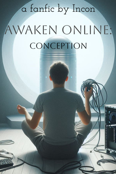 Awaken Online - Conception (A FanFic)