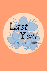 Last Year [of High School]