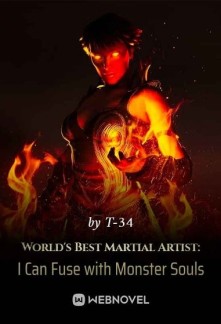World鈥檚 Best Martial Artist: I Can Fuse with Monster Souls
