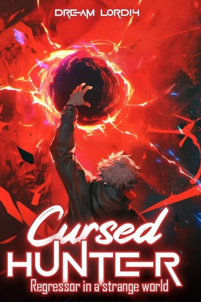 Cursed Hunter: Regressor In A Strange World