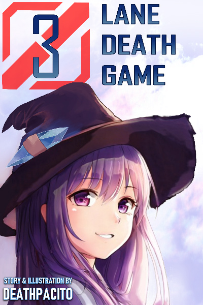 Three Lane Death Game [A LitRPG isekai]