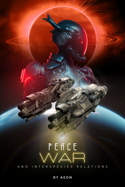 Peace, War, &amp; Interspecies Relations