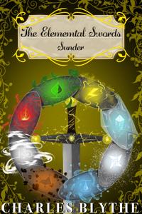 The Elemental Swords - Book One: Sunder