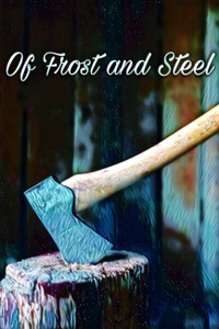 Of Frost and Steel