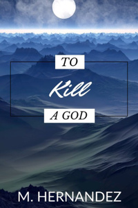 To Kill A God