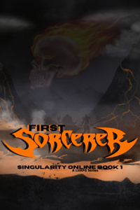 First Sorcerer: Singularity Online, Book 1