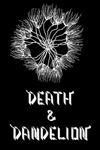 Death and Dandelion
