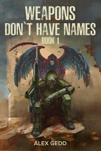 Weapons Don't Have Names