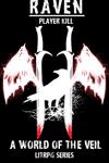 Raven: Player Kill (Prologue) aka: How to make a realistic yandere.