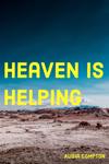 Heaven is Helping