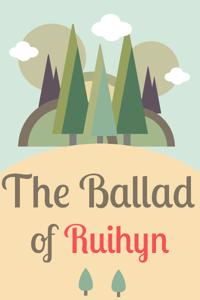 The Ballad of Ruihyn