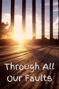 Through All Our Faults