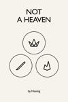 Not A Heaven
