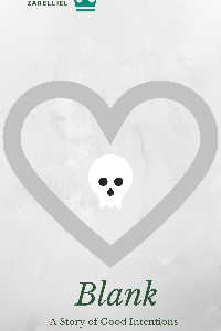 Blank: a Story of Good Intentions