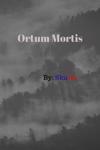 Ortum Mortis