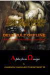 The Shattered Universe Saga - Deus Vult&nbsp;&nbsp;Alpha from Omega