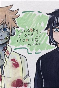 Shabby and Bent
