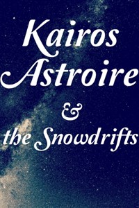 Kairos &amp; the Snowdrifts
