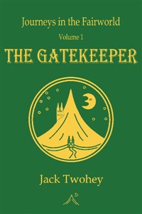 Journeys in the Fairworld:&nbsp;&nbsp;The Gatekeeper