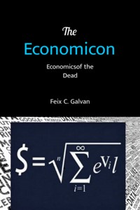 The Economicon: Economy of the Dead&nbsp;&nbsp;&nbsp;&nbsp;#huddlercontestentry