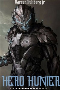 Hero Hunter:&nbsp;&nbsp;A superhero litRPG