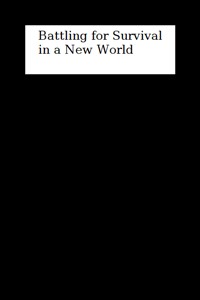 Battling for Survival in a New World (On Hiatus)