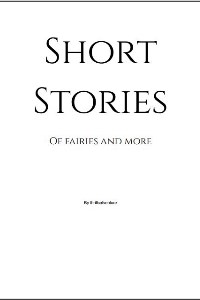 Short Stories&nbsp;&nbsp;Of fairies and more