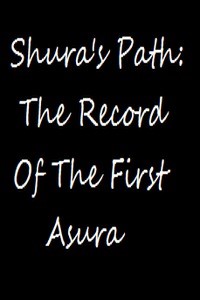 Shura's Path: The Record Of The First Asura