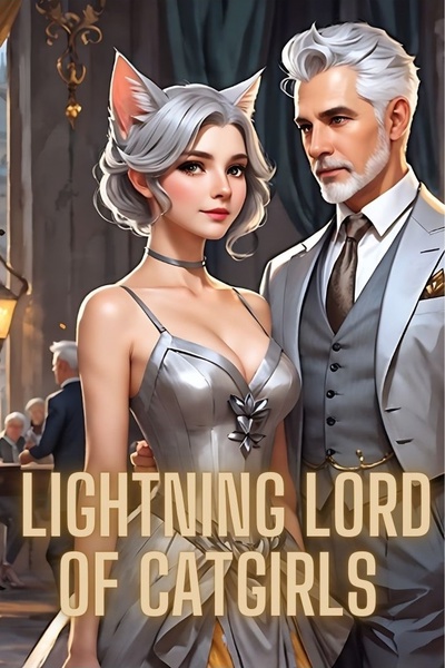 Lightning Lord Finds his One True, Catgirl? [Stubbing December 15th]