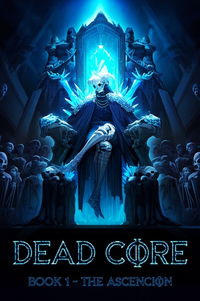 DEADCORE [LITRPG, DUNGEON, PROGRESSION]