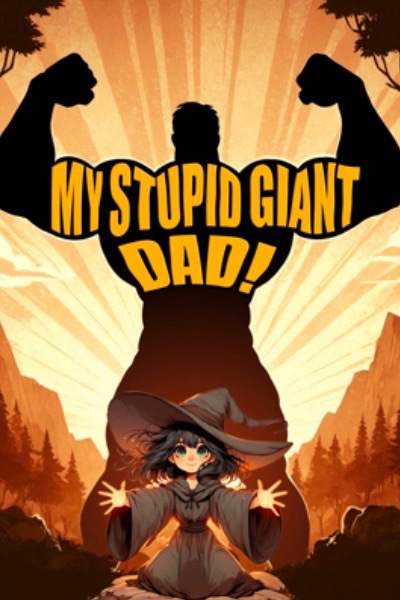 My Stupid Giant Dad [Cozy Isekai Litrpg]