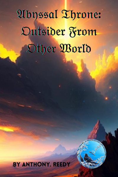 Abyssal Throne: Outsider From Other World (Being Rewritten)