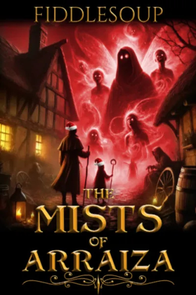 The Mists of Arraiza [Progression, horror, dark comedy]