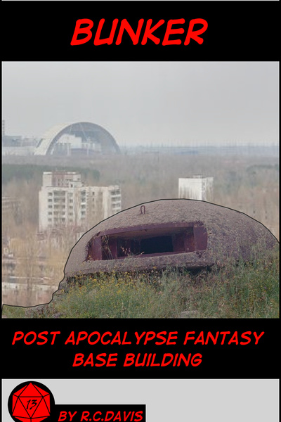 Bunker [Base building, post apocalypse]