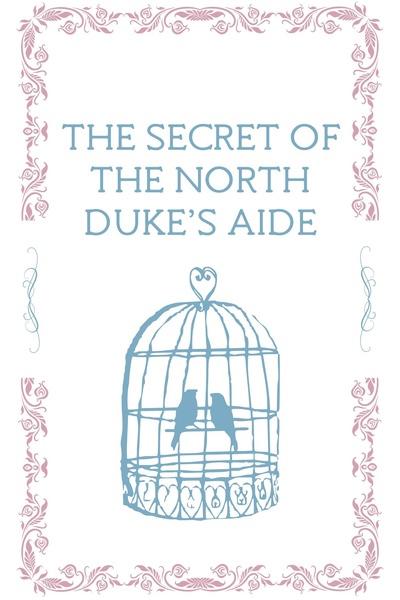 The secret of the North Duke's aide
