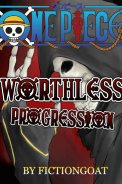 One Piece: Worthless Progression