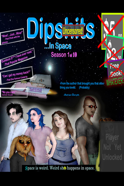 Dip$h!ts in Space