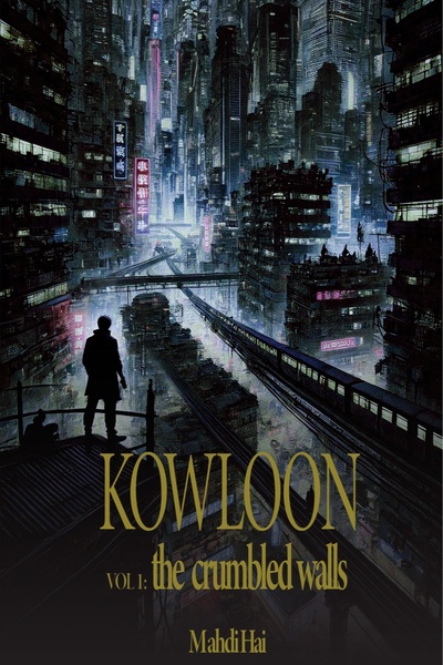 Kowloon: The Crumbled Walls