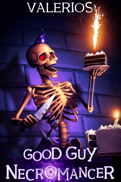 Good Guy Necromancer: A Progression Fantasy