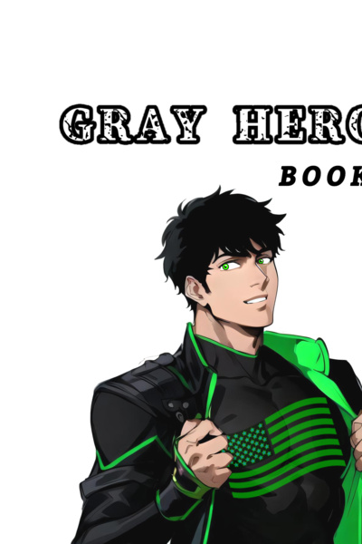 Gray Heroics: Book 2
