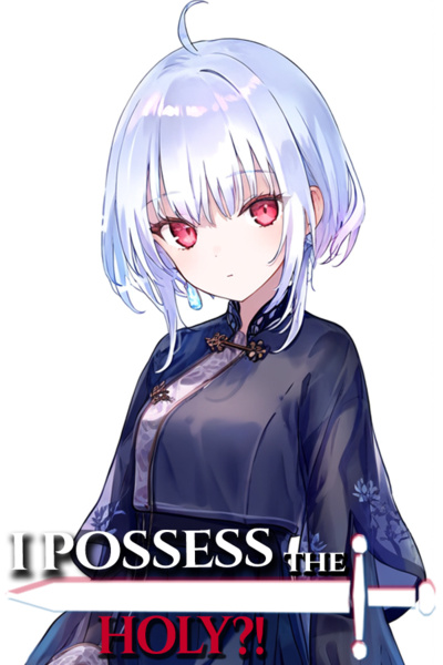 I Possess The Blade Holy?