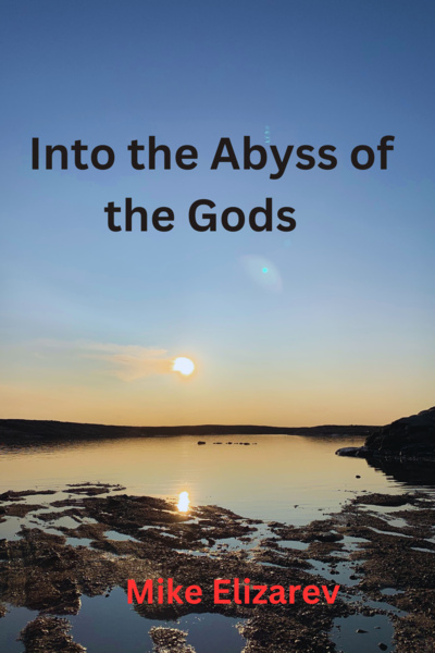 into the Abyss of the Gods