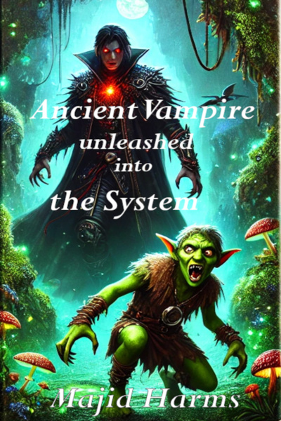 Ancient Vampire unleashed into the System