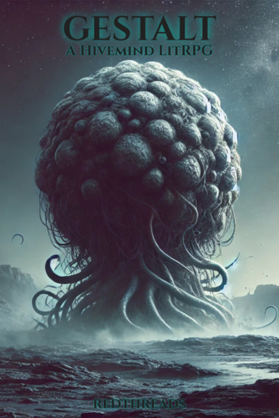 GESTALT: A Hivemind LitRPG