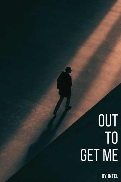 Out to Get Me