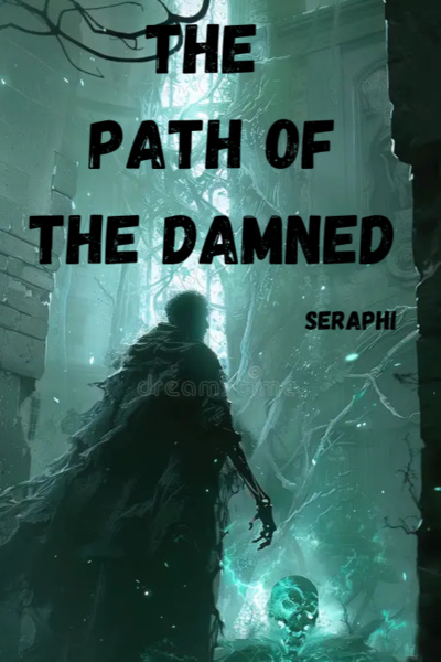 The Path Of The Damned [Dead Men Tell The Best Tales Magazine Contest Entry]