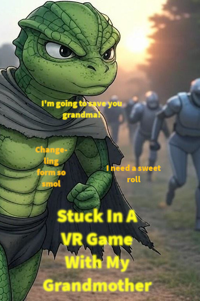 Trapped in a VR game with my grandma.