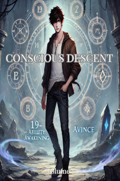 Conscious Descent [ Ability Awakening, Post-Integration, Progressive Fantasy ]